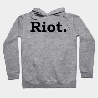 Riot Hoodie